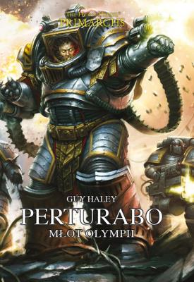 Perturabo. Młot Olympii. Autor: Guy Haley. SmakLiter.pl Okładka książki Perturabo. Młot Olympii