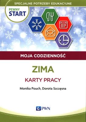 Pewny start Moja codzienność Zima Karty pracy. Autor: Monika Pouch, Szczęsna Dorota. SmakLiter.pl Okładka książki Pewny start Moja codzienność Zima Karty pracy