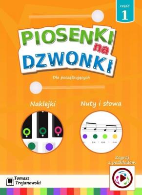 Piosenki na dzwonki cz.1. Autor: Trojanowski Tomasz. SmakLiter.pl Okładka książki Piosenki na dzwonki cz.1
