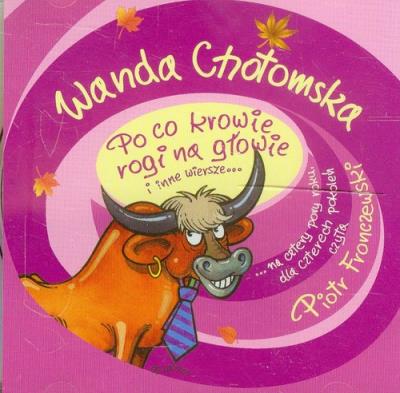 Po co krowie rogi na głowie...audiobook. Autor: Wanda Chotomska. SmakLiter.pl Okładka książki Po co krowie rogi na głowie...audiobook