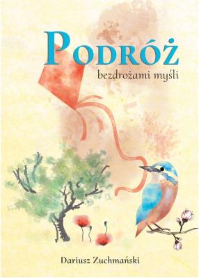 Podróż bezdrożami myśli. Autor: Dariusz Zuchmański. SmakLiter.pl Okładka książki Podróż bezdrożami myśli