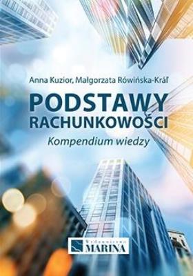 Podstawy rachunkowości. Kompedium wiedzy w.2. Autor: Kuzior Anna, Małgorzata Rówińska-Kral. SmakLiter.pl Okładka książki Podstawy rachunkowości. Kompedium wiedzy w.2