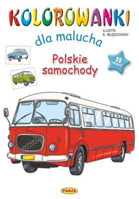 Polskie samochody. Kolorowanki dla malucha. Autor: Ernest Błędowski. SmakLiter.pl Okładka książki Polskie samochody. Kolorowanki dla malucha
