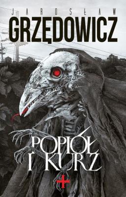 Popiół i kurz. Autor: Jarosław Grzędowicz. SmakLiter.pl Okładka książki Popiół i kurz