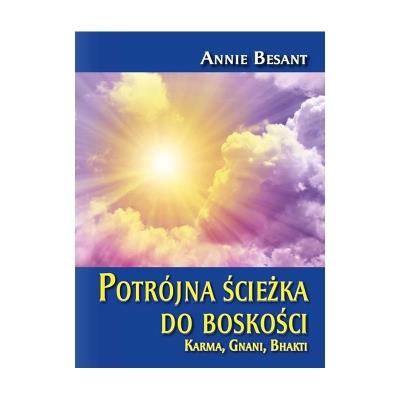 Potrójna ścieżka do boskości. Autor: Besant Annie. SmakLiter.pl Okładka książki Potrójna ścieżka do boskości