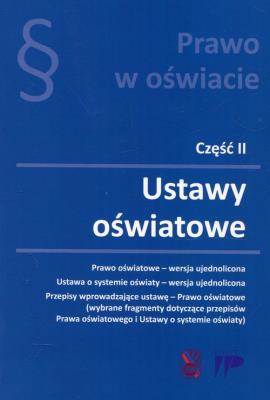 Prawo w oświecie cz.II Ustawy oświatowe. Autor: praca zbiorowa. SmakLiter.pl Okładka książki Prawo w oświecie cz.II Ustawy oświatowe
