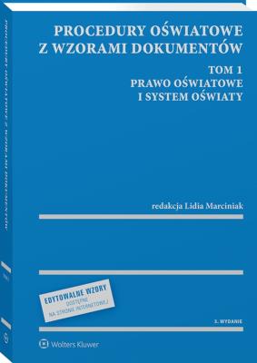 Procedury oświatowe z wzorami dokum.Tom 1 w.3. Autor: Marciniak Lidia. SmakLiter.pl Okładka książki Procedury oświatowe z wzorami dokum.Tom 1 w.3