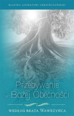 Okładka książki Przebywanie w Bożej obecności wg Brata Wawrzyńca