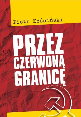 Okładka książki Przez czerwoną granicę