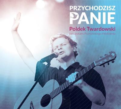 Okładka książki Przychodzisz Panie płyta CD