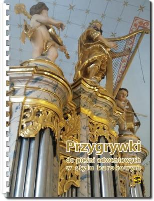Przygrywki do pieśni adwentowych w stylu barokowym. Autor: praca zbiorowa. SmakLiter.pl Okładka książki Przygrywki do pieśni adwentowych w stylu barokowym
