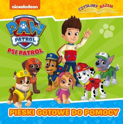 Okładka książki Psi Patrol. Czytajmy Razem. Pieski gotowe