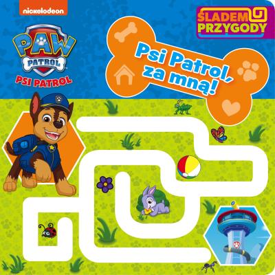 Psi Patrol. Śladem Przygody. Psi Patrol, za mną!. Autor: Opracowanie zbiorowe. SmakLiter.pl Okładka książki Psi Patrol. Śladem Przygody. Psi Patrol, za mną!
