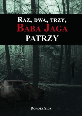 Okładka książki Raz, dwa, trzy, Baba Jaga patrzy