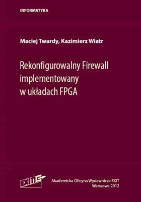 Okładka książki Rekonfigurowalny Firewall implementowany w układach FPGA