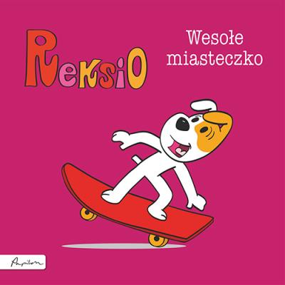 Reksio. Wesołe miasteczko. Autor: Szarf Maria. SmakLiter.pl Okładka książki Reksio. Wesołe miasteczko