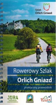 Rowerowy Szlak Orlich Gniazd. Autor: praca zbiorowa. SmakLiter.pl Okładka książki Rowerowy Szlak Orlich Gniazd