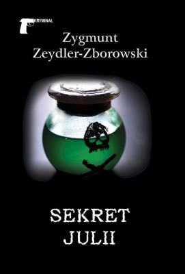 Sekret Julii. Autor: Zeydler-Zborowski Zygmunt. SmakLiter.pl Okładka książki Sekret Julii