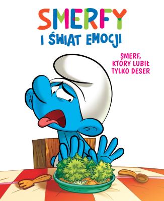 Smerf, który lubił tylko deser. Smerfy i świat emocji. Autor: Thierry Culliford, Falzar, Antonello Dalena. SmakLiter.pl Okładka książki Smerf, który lubił tylko deser. Smerfy i świat emocji
