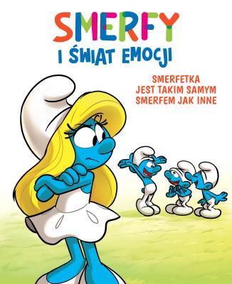 Smerfetka jest takim samym Smerfem jak inne. Smerfy i świat emocji. Autor: Thierry Culliford, Falzar, Antonello Dalena. SmakLiter.pl Okładka książki Smerfetka jest takim samym Smerfem jak inne. Smerfy i świat emocji