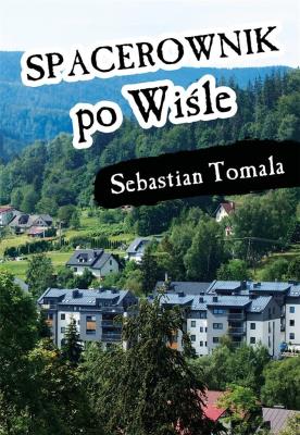Spacerownik po Wiśle. Autor: Sebastian Tomala. SmakLiter.pl Okładka książki Spacerownik po Wiśle