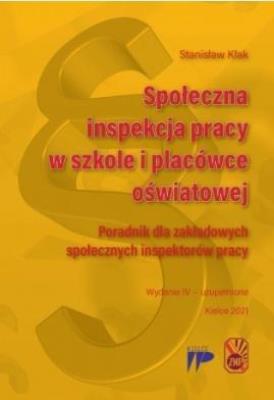 Społeczna inspekcja pracy w szkole i placówce.... Autor: Stanisław Kłak. SmakLiter.pl Okładka książki Społeczna inspekcja pracy w szkole i placówce...