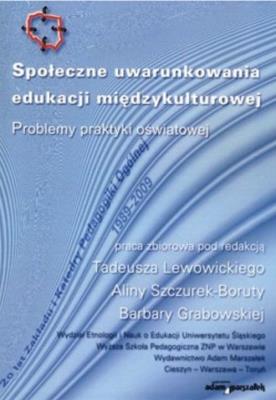Społeczne uwarunkowania edukacji międzykulturowej. Autor: Tadeusz Lewowicki (red.), Alina Szczurek-Boruta (red.). SmakLiter.pl Okładka książki Społeczne uwarunkowania edukacji międzykulturowej