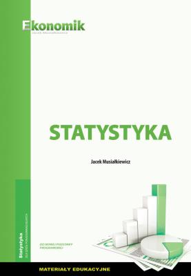 Statystyka. Materiały edukacyjne w.2017 EKONOMIK. Autor: Jacek Musiałkiewicz. SmakLiter.pl Okładka książki Statystyka. Materiały edukacyjne w.2017 EKONOMIK