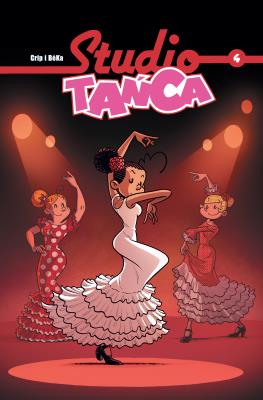 Studio Tańca. Tom 4. Autor: BERTRAND ESCAICH, CAROLINE ROQUE. SmakLiter.pl Okładka książki Studio Tańca. Tom 4