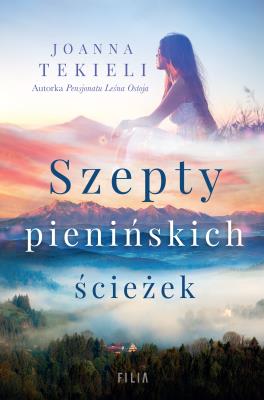 Szepty pienińskich ścieżek. Autor: Joanna Tekieli. SmakLiter.pl Okładka książki Szepty pienińskich ścieżek