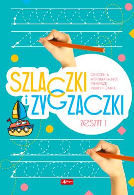 Okładka książki Szlaczki i zygzaczki. Zeszyt 1
