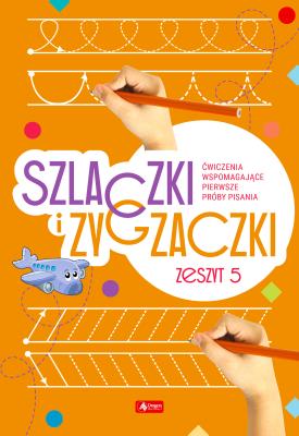 Szlaczki i zygzaczki. Zeszyt 5. Autor: Opracowanie zbiorowe. SmakLiter.pl Okładka książki Szlaczki i zygzaczki. Zeszyt 5