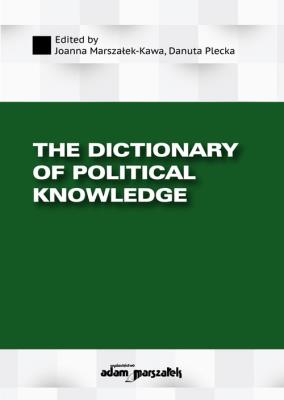 The Dictionary of Political Knowledge. Second edition revised. Autor: Joanna Marszałek-Kawa (red.). SmakLiter.pl Okładka książki The Dictionary of Political Knowledge. Second edition revised