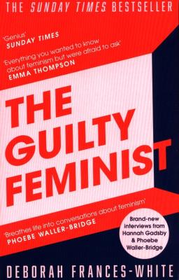 The Guilty Feminist. Autor: Frances-White Deborah. SmakLiter.pl Okładka książki The Guilty Feminist