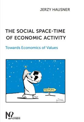 The social space-time of economic activity. Autor: Hausner Jerzy. SmakLiter.pl Okładka książki The social space-time of economic activity