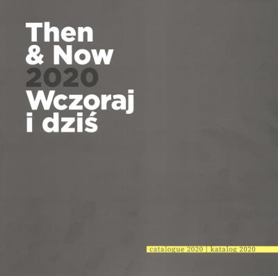 Then and now 2020 Wczoraj i Dziś. Autor: Opracowanie zbiorowe. SmakLiter.pl Okładka książki Then and now 2020 Wczoraj i Dziś