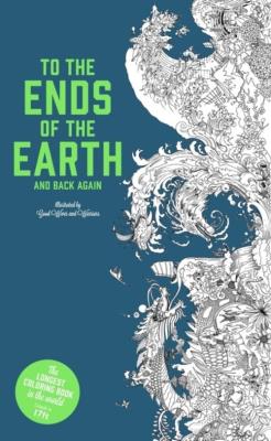 To the Ends of the Earth. Wydawca: Laurence King Publishing. SmakLiter.pl Opakowanie To the Ends of the Earth
