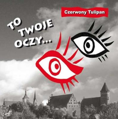 To twoje oczy... CD. Autor: Czerwony Tulipan. SmakLiter.pl Okładka książki To twoje oczy... CD