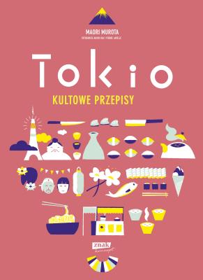 Tokio kultowe przepisy. Autor: Maori Murota. SmakLiter.pl Okładka książki Tokio kultowe przepisy