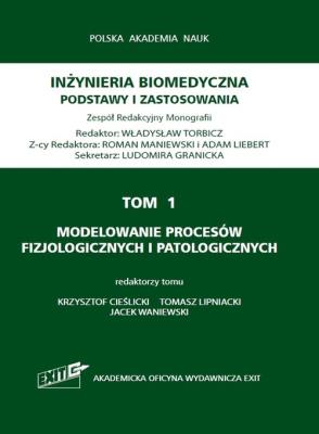 Tom 1. Modelowanie procesów fizjologicznych i patologicznych. Wydawca: Exit. SmakLiter.pl Opakowanie Tom 1. Modelowanie procesów fizjologicznych i patologicznych