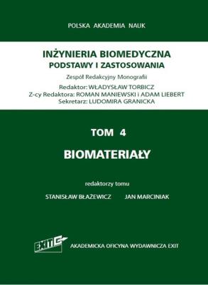 Tom 4 Biomateriały. Wydawca: Exit. SmakLiter.pl Opakowanie Tom 4 Biomateriały