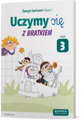 Okładka książki Uczymy się z Bratkiem 1 Zeszyt ćwiczeń cz.3 OPERON