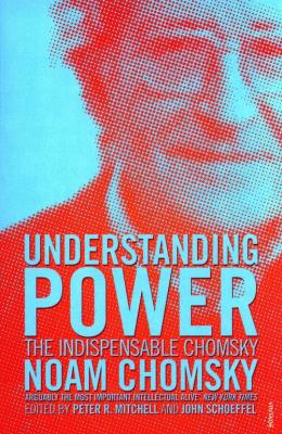 Understanding Power: The Indispensable Chomsky. Autor: Noam Chomsky. SmakLiter.pl Okładka książki Understanding Power: The Indispensable Chomsky