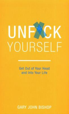 Unfck Yourself. Autor: Gary John Bishop. SmakLiter.pl Okładka książki Unfck Yourself