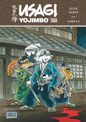 Usagi Yojimbo. Saga. Księga 8. Autor: Stan Sakai. SmakLiter.pl Okładka książki Usagi Yojimbo. Saga. Księga 8