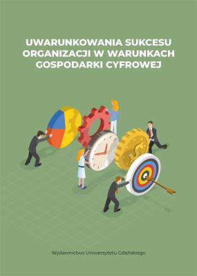 Uwarunkowania sukcesu organizacji w warunkach... Wydawca: Wydawnictwo Uniwersytetu Gdańskiego. SmakLiter.pl Opakowanie Uwarunkowania sukcesu organizacji w warunkach..