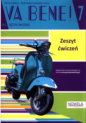 Va bene! 7 ćwiczenia + zawartość online NOWELA. Autor: Aleksandra Kostecka-Szewc. SmakLiter.pl Okładka książki Va bene! 7 ćwiczenia + zawartość online NOWELA