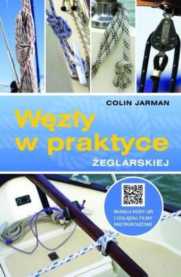 Węzły w praktyce żeglarskiej. Autor: Jarman Colin. SmakLiter.pl Okładka książki Węzły w praktyce żeglarskiej