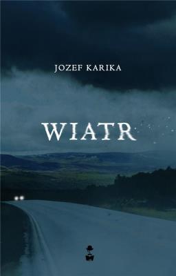 Wiatr. Autor: Jozef Karika. SmakLiter.pl Okładka książki Wiatr