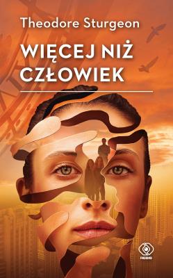 Więcej niż człowiek w.. Autor: Theodore Sturgeon. SmakLiter.pl Okładka książki Więcej niż człowiek w.